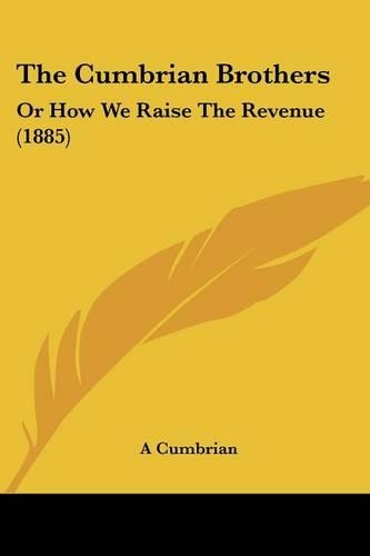 The Cumbrian Brothers: Or How We Raise The Revenue (1885)(English)