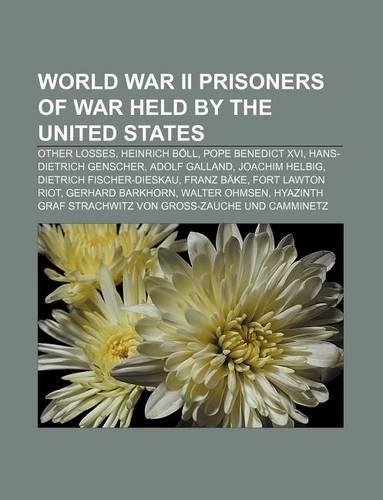 World War II Prisoners of War Held by the United States