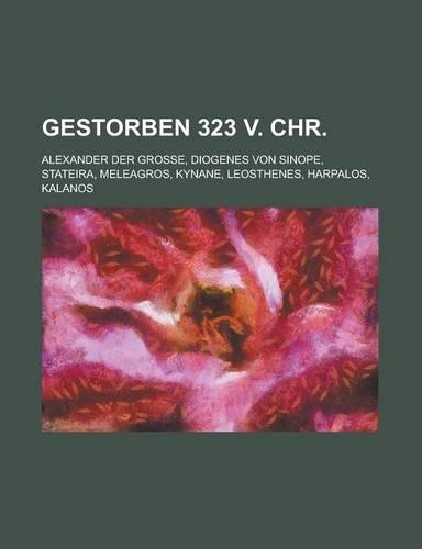 Gestorben 323 V. Chr.