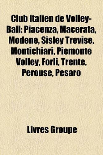 Club Italien de Volley-Ball: Pesaro, Novare, Bergame, Perouse, Chieri, Piacenza, Villa Cortese, Pavie, Macerata, Sisley Trevise, Modene(French)