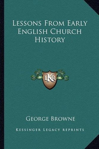 Lessons From Early English Church History: (English)