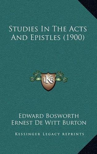 Studies in the Acts and Epistles (1900)