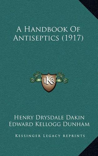 A Handbook of Antiseptics (1917)