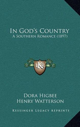 In God's Country: A Southern Romance (1897)(English)