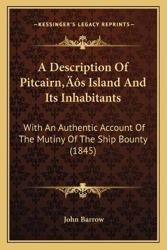 A Description Of Pitcairn's Island And Its Inhabitants