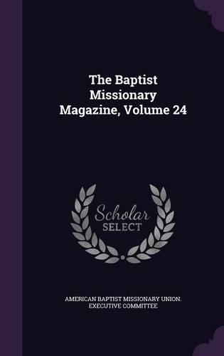 The Baptist Missionary Magazine, Volume 24