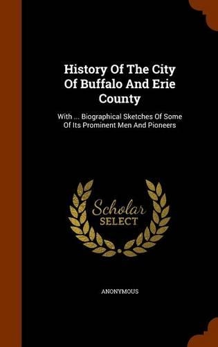 History Of The City Of Buffalo And Erie County