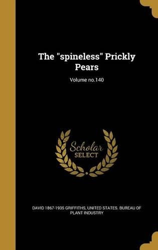 The Spineless Prickly Pears; Volume No.140