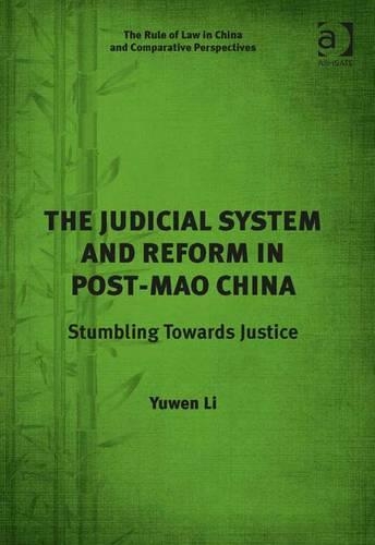 The Judicial System and Reform in Post-Mao China