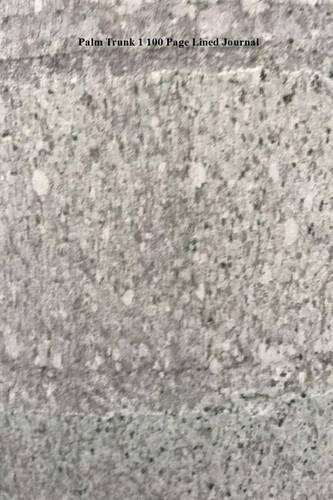 Palm Trunk 1 100 Page Lined Journal