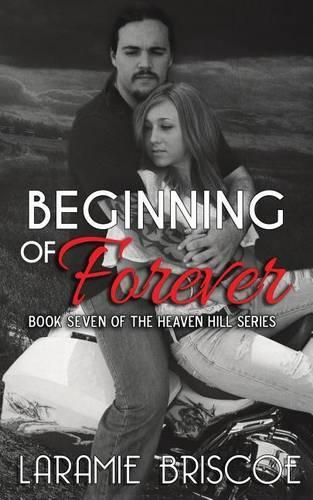 Beginning of Forever: (7 Heaven Hill)