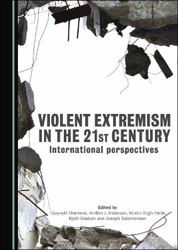 Violent Extremism in the 21st Century
