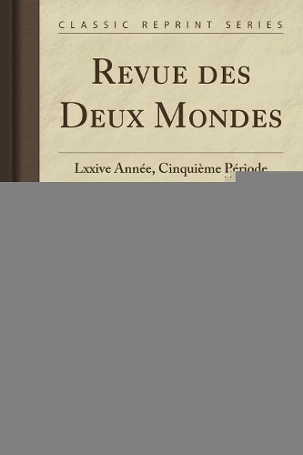Revue Des Deux Mondes, Vol. 21
