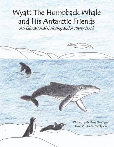 Wyatt the Humpback Whale and His Antarctic Friends