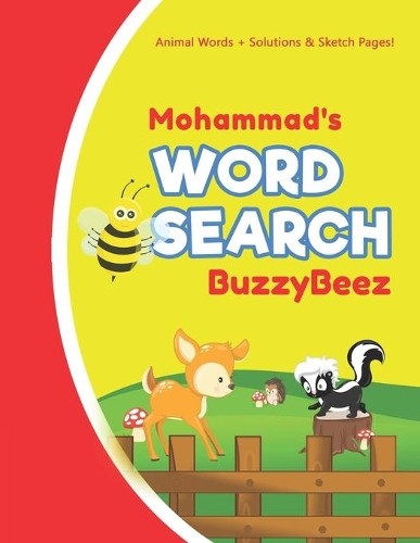 Mohammad's Word Search: Animal Creativity Activity & Fun for Creative Kids - Solve a Zoo Safari Farm Sea Life Wordsearch Puzzle Book + Draw & Sketch Sketchbook Paper Drawin
