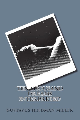 Ten Thousand Dreams Interpreted