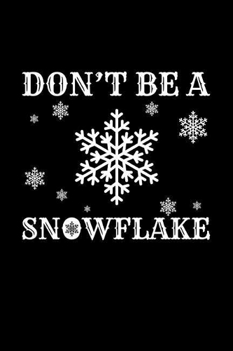 Don't Be a Snowflake