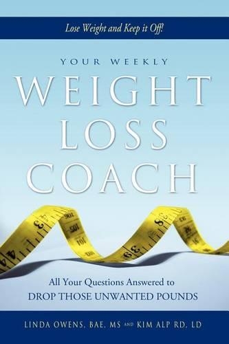 Your Weekly Weight Loss Coach: All Your Questions Answered to Drop Those Unwanted Pounds(English)