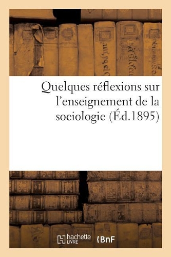 Quelques Réflexions Sur l'Enseignement de la Sociologie