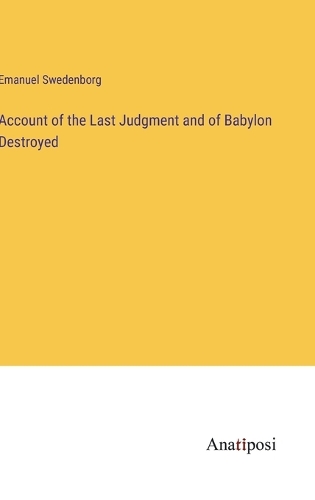 Account of the Last Judgment and of Babylon Destroyed