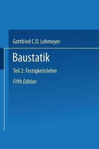 Baustatik: Teil 2 Festigkeitslehre(German)