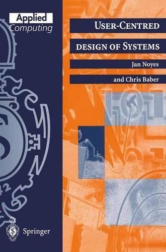 User-Centred Design of Systems: (Applied Computing)