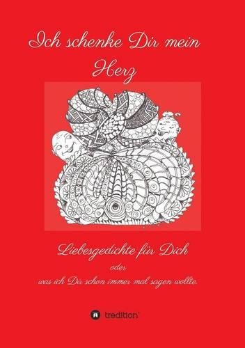 Ich schenke Dir mein Herz