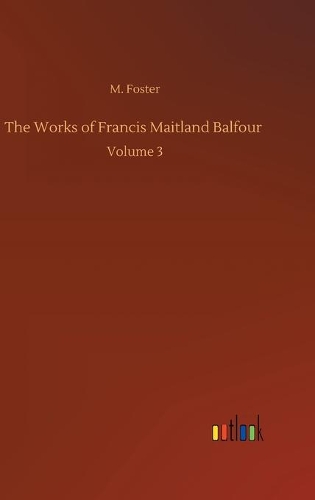 The Works of Francis Maitland Balfour