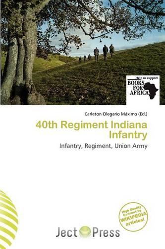 40th Regiment Indiana Infantry: (English)