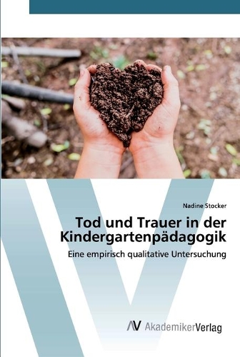 Tod und Trauer in der Kindergartenpädagogik