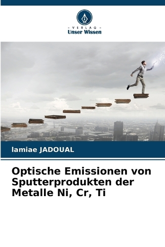 Optische Emissionen von Sputterprodukten der Metalle Ni, Cr, Ti