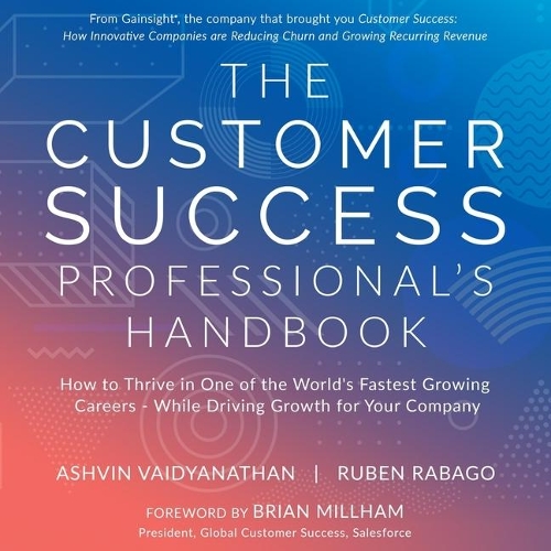 The Customer Success Professional's Handbook Lib/E