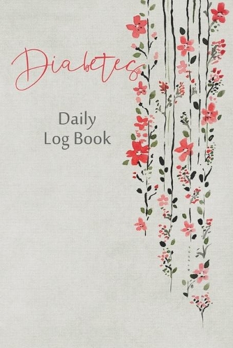 Diabetes Daily Log Book