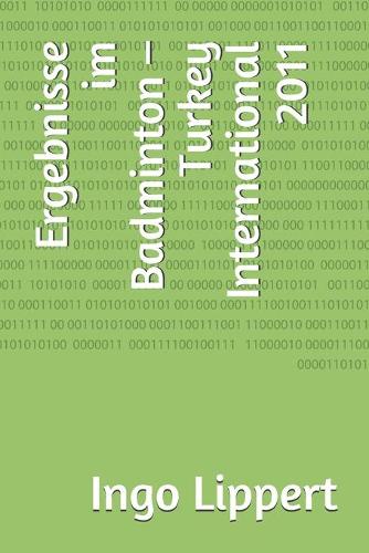 Ergebnisse im Badminton - Turkey International 2011