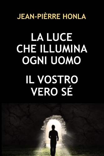 La Luce Che Illumina Ogni Uomo