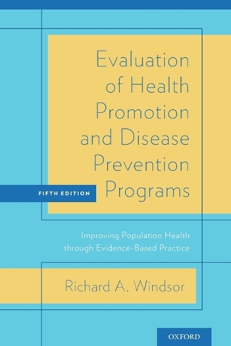 Evaluation of Health Promotion and Disease Prevention Programs: Improving Population Health through Evidence-Based Practice(English)