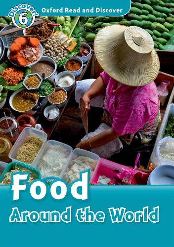 Oxford Read and Discover: Level 6: Food Around the World Audio CD Pack: (Oxford Read and Discover)