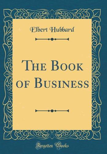 The Book of Business (Classic Reprint)