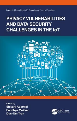 Privacy Vulnerabilities and Data Security Challenges in the IoT: (Internet of Everything IoE)