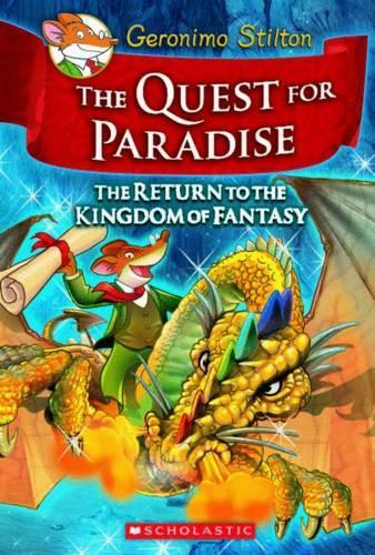 The Quest for Paradise (Geronimo Stilton the Kingdom of Fantasy #2): The Return to the Kingdom of Fantasy(2 Geronimo Kingdom of Fantasy)