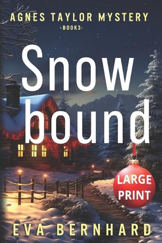 Snowbound - Large Print - A Holiday Mystery