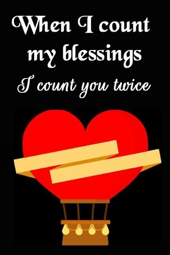 When I Count My Blessings I Count You Twice