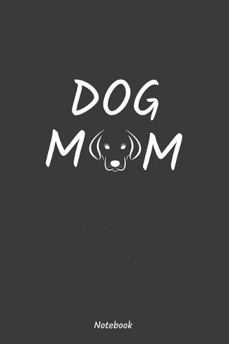 DOG MOM Notebook