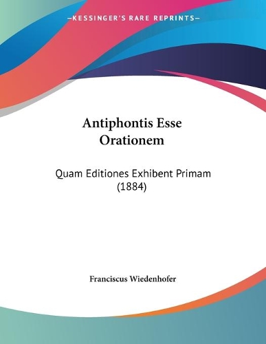 Antiphontis Esse Orationem