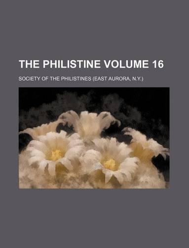 The Philistine Volume 16