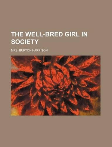The Well-Bred Girl in Society
