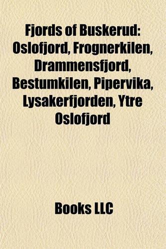 Fjords of Buskerud: Oslofjord, Frognerkilen, Drammensfjord, Bestumkilen, Pipervika, Lysakerfjorden, Ytre Oslofjord(English)