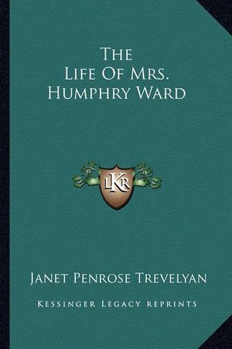 The Life Of Mrs. Humphry Ward: (English)