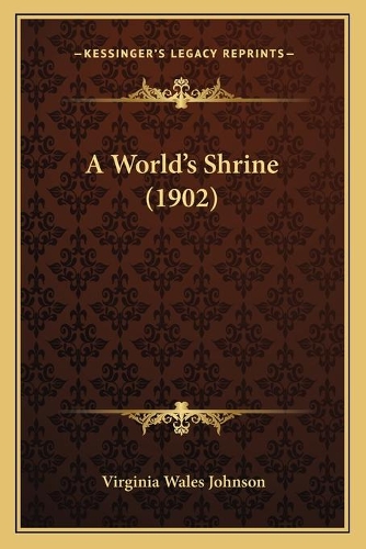 World's Shrine (1902): (English)