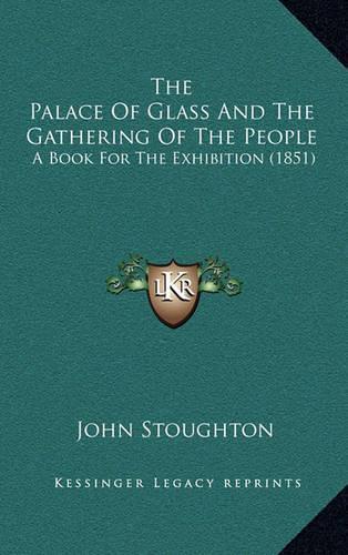 The Palace Of Glass And The Gathering Of The People